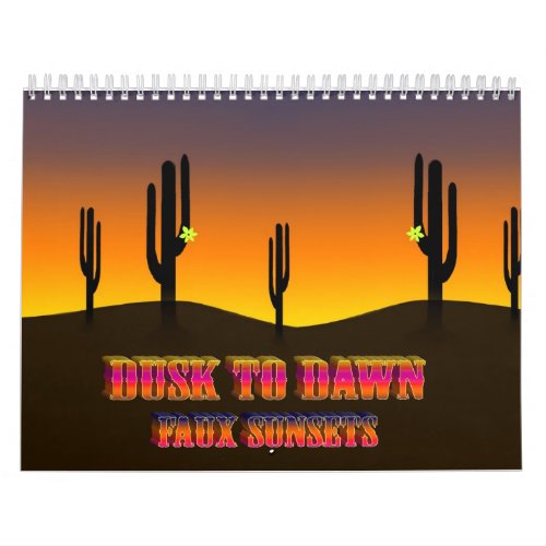  Dusk to Dawn  Calendar