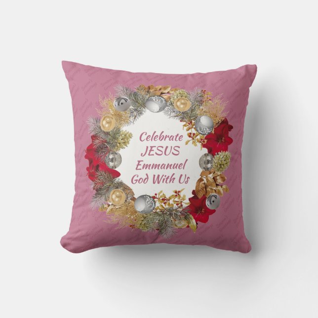 Dusky Pink CELEBRATE JESUS Christmas Wreath Throw Pillow (Front)