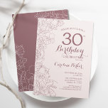 Dusky Pink Floral 30th Birthday Party Invitation<br><div class="desc">Dusky Pink Floral 30th Birthday Party Invitation. Minimalist modern design featuring botanical outline drawings accents and typography script font. Simple trendy invite card perfect for a stylish female bday celebration. Can be customized to any age. Printed Zazzle invitations or instant download digital printable template.</div>