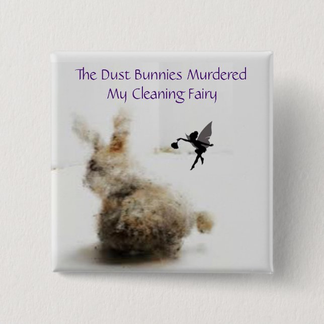 Dust Bunnies Button (Front)