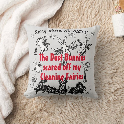 Dust Bunny Cleaning Fairy Rabbit Excuse Mess Funny Throw Pillow