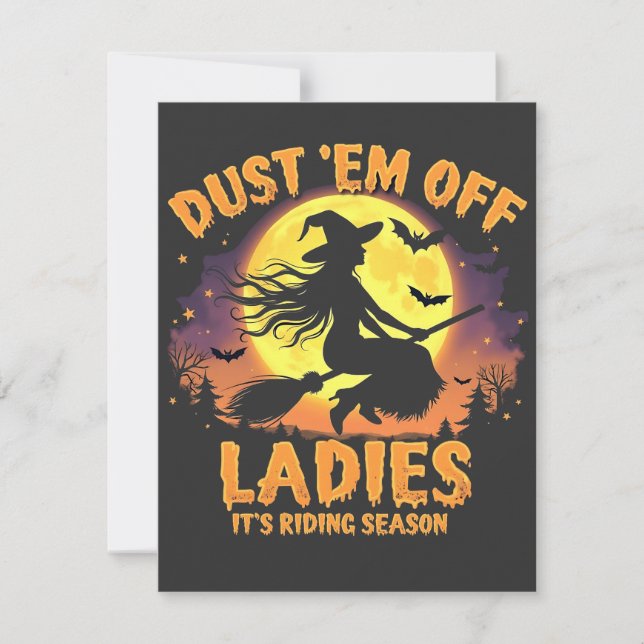 Dust Em Off Ladies It's Riding Season Halloween  Invitation (Front)