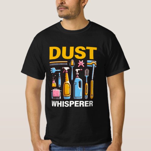 Dust Whisperer Housekeeper Expert  T_Shirt