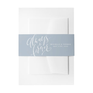 Dusty Blue Always And Forever Script Wedding Invitation Belly Band