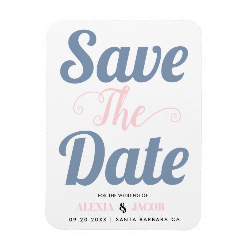 Dusty blue blush pink Save the Date typography Magnet