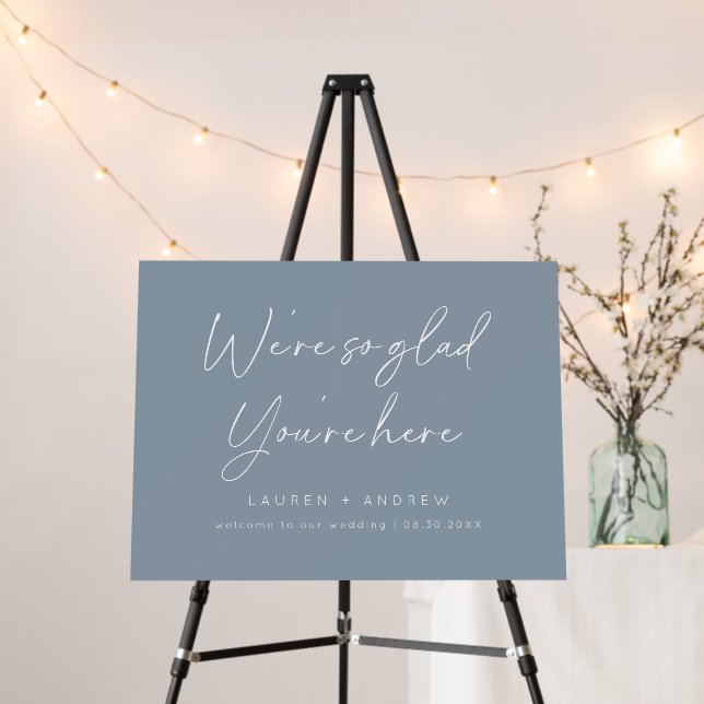 Dusty Blue Boho We're Glad You're Here Wedding Foa Foam Board (In Situ (Stand))