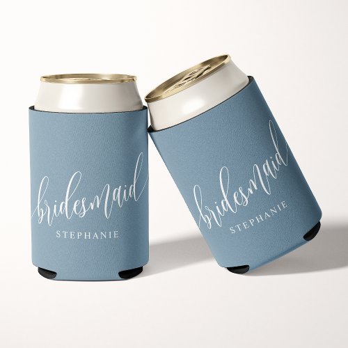 Dusty Blue Bridesmaid Modern Script Can Cooler