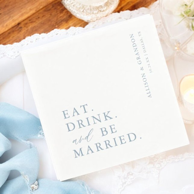 Dusty Blue Eat Drink and Be Married Wedding Napkins (Creator Uploaded)