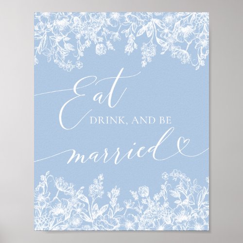 Dusty Blue Floral Eat drink and Be Married Sign