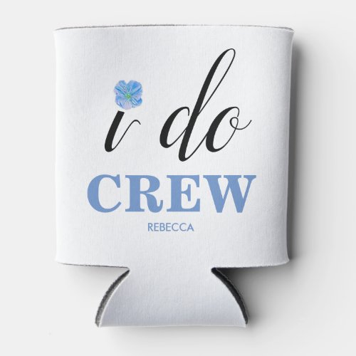 Dusty Blue Floral I Do Crew Bachelorette Party Can Cooler
