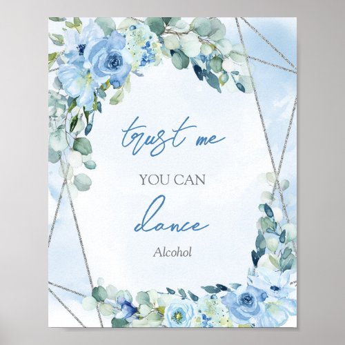 Dusty blue floral silver Trust me you can dance Poster
