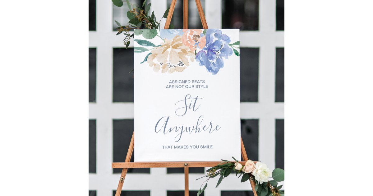 Dusty Blue Florals Sit Anywhere Wedding Sign | Zazzle