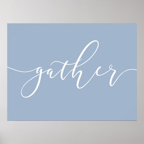 Dusty Blue Gather poster gather sign