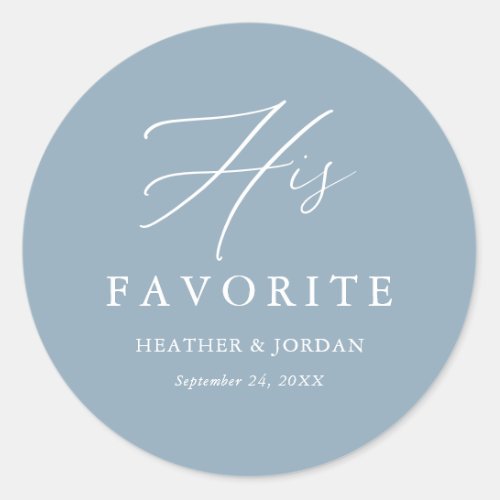 Dusty Blue His Favorite Wedding Treat Box Classic Round Sticker