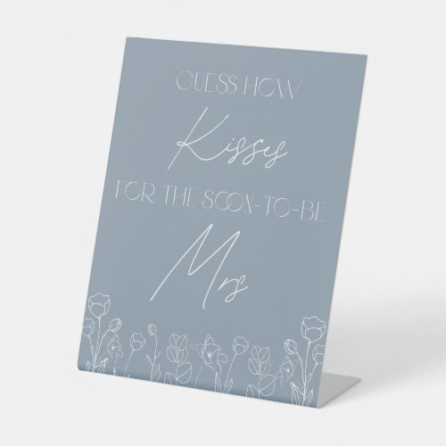 Dusty Blue How Many Kisses Pedestal Sign