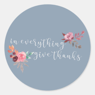 Dusty Blue In Everything Give Thanks Sticker