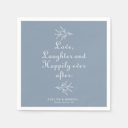 Dusty Blue Love Laughter and Happily Ever After  Napkins