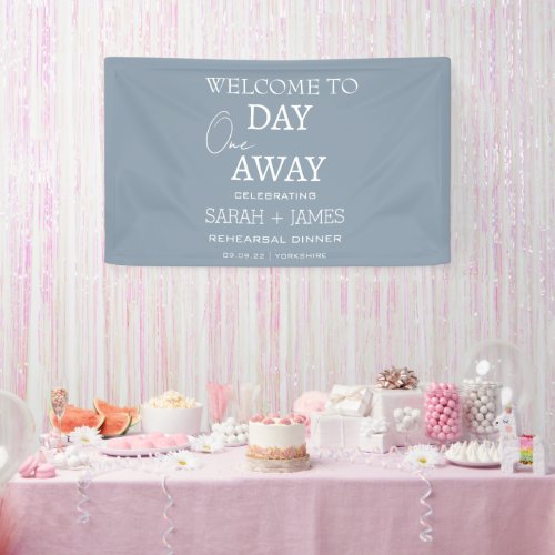 Dusty Blue One Day Away Rehearsal Dinner Wedding  Banner