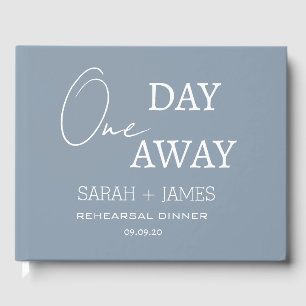 Dusty Blue One Day Away Rehearsal Dinner Wedding Guest Book