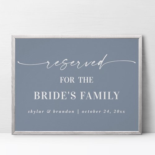 Dusty Blue Reserved Brides Family Wedding Sign