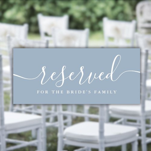 Dusty Blue Script Wedding Reserved Chair Sign
