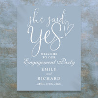Dusty Blue She Said Yes Engagement Welcome Sign