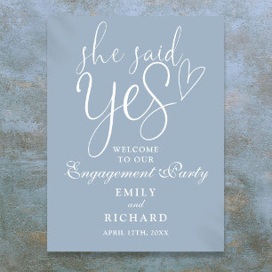 Dusty Blue She Said Yes Engagement  Welcome Sign