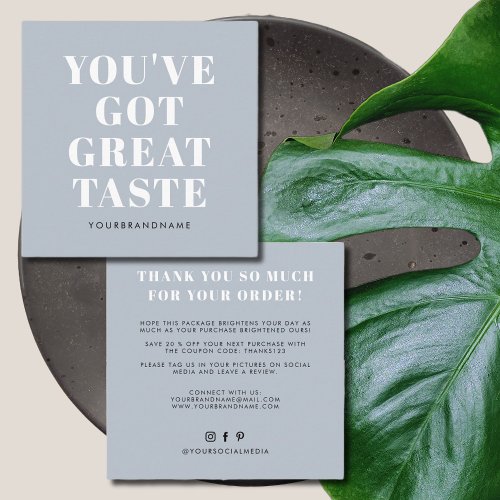 Dusty blue youve got great taste thank you square business card