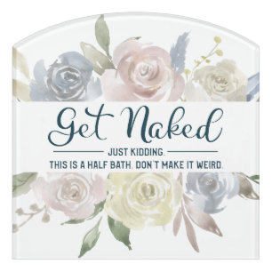 Dusty Floral   Elegant Pastel Sassy Bathroom Sign