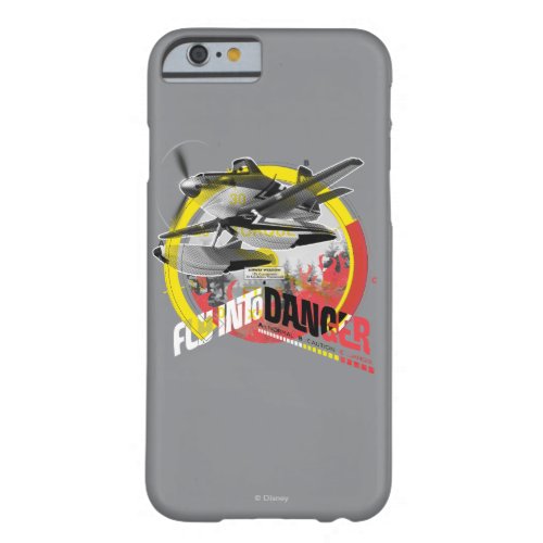 Dusty Fly Into Danger Barely There iPhone 6 Case