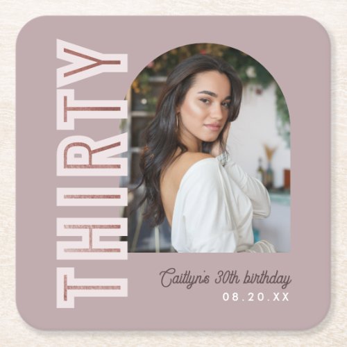 Dusty Lilac Modern THIRTY Arch Photo 30th Birthday Square Paper Coaster