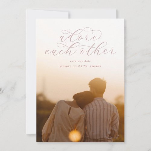 Dusty Pink Adore Each Other Calligraphy Photo Save The Date