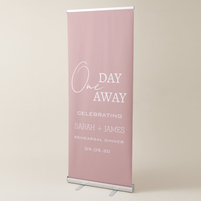 Dusty Pink One Day Away Rehearsal Dinner Wedding  Retractable Banner (3/4)