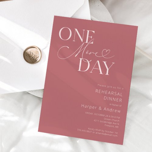 Dusty Pink One More Day Rehearsal Dinner  Invitation