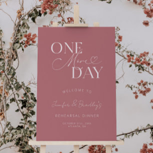 Dusty Pink One More Day Rehearsal Dinner Sign