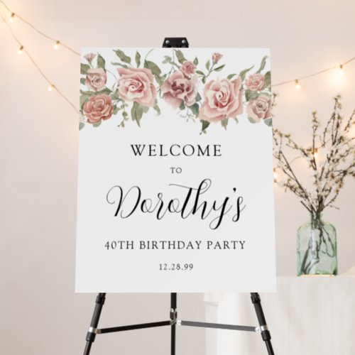 Dusty Pink Rose Floral 40th Birthday Welcome  Foam Board