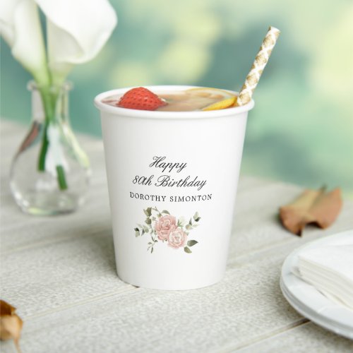 Dusty Pink Rose Floral 80th Birthday  Paper Cups