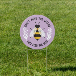 Dusty Purple Illustrated Weeds Feed the Bees Sign