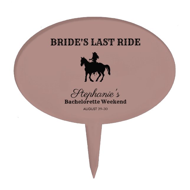Dusty Rose Bride's Last Ride Bachelorette Weekend  Cake Topper (Front)