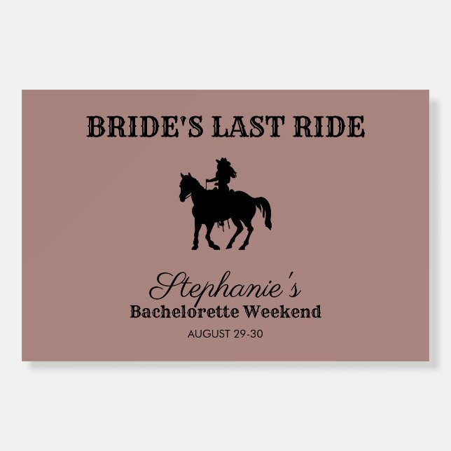 Dusty Rose Bride's Last Ride Bachelorette Weekend  Foam Board (Front)