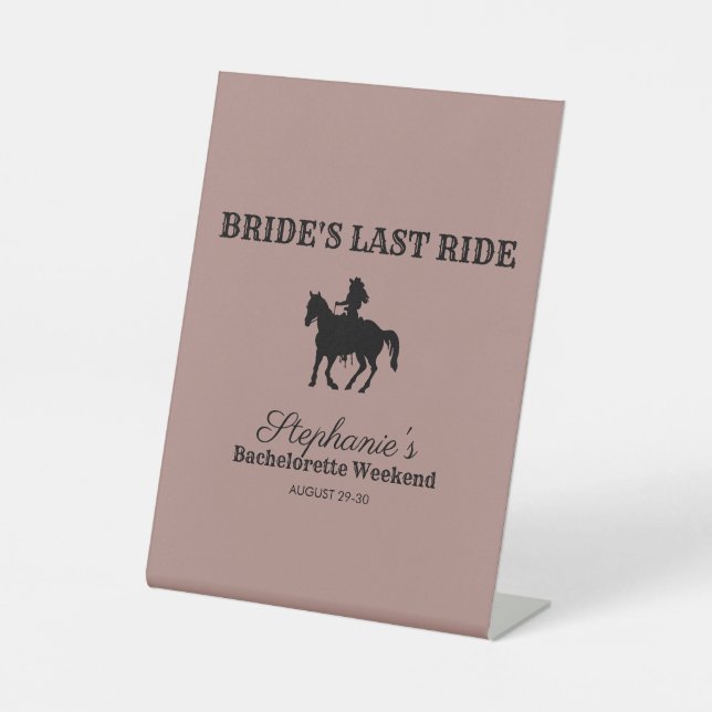 Dusty Rose Bride's Last Ride Bachelorette Weekend  Pedestal Sign (Front)