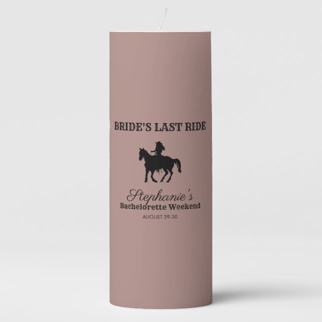 Dusty Rose Bride's Last Ride Bachelorette Weekend  Pillar Candle (Front)