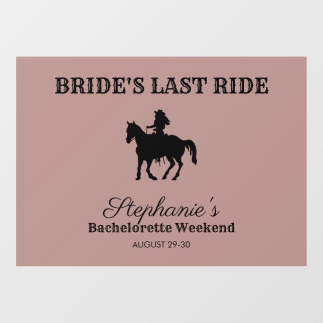 Dusty Rose Bride's Last Ride Bachelorette Weekend  Window Cling (Sheet)