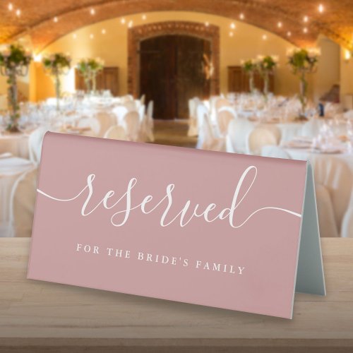 Dusty Rose Elegant Script Wedding Reserved Table Tent Sign