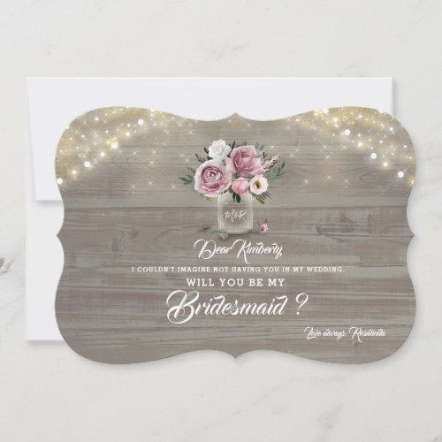 Dusty Rose Floral Rustic Will You Be My Bridesmaid Invitation