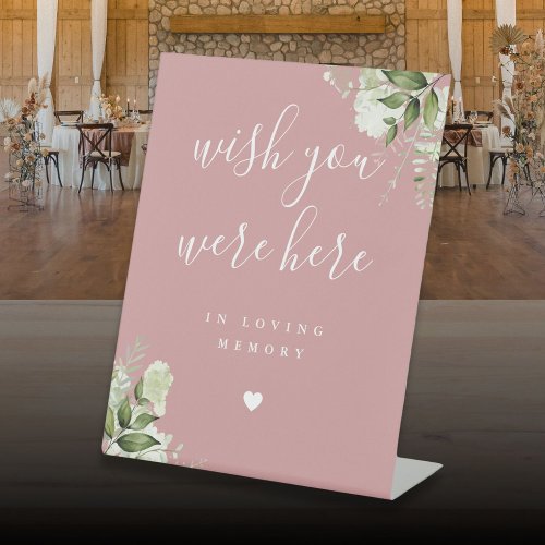 Dusty Rose Greenery Wish You Were Here In Memory Pedestal Sign