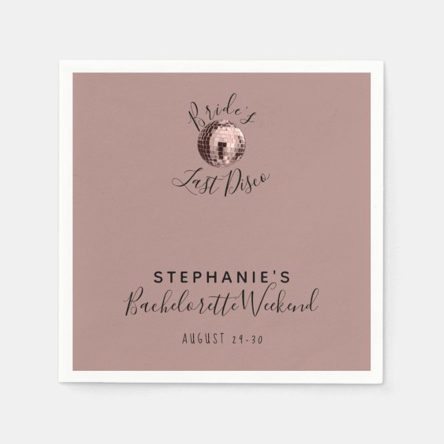 Dusty Rose Last Disco Bachelorette Weekend  Napkins (Front)