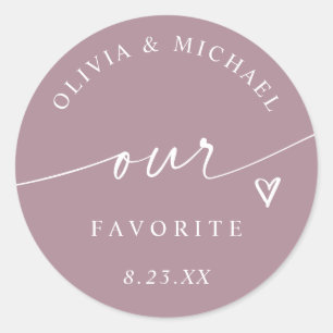 Dusty Rose Mauve Our Favorite Wedding Treat Bag Classic Round Sticker