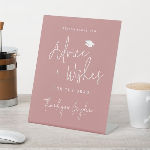 Dusty Rose Modern Script Graduate advice &amp; wishes Pedestal Sign