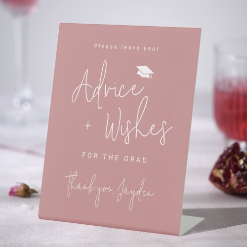 Dusty Rose Modern Script Graduate advice &amp; wishes Pedestal Sign